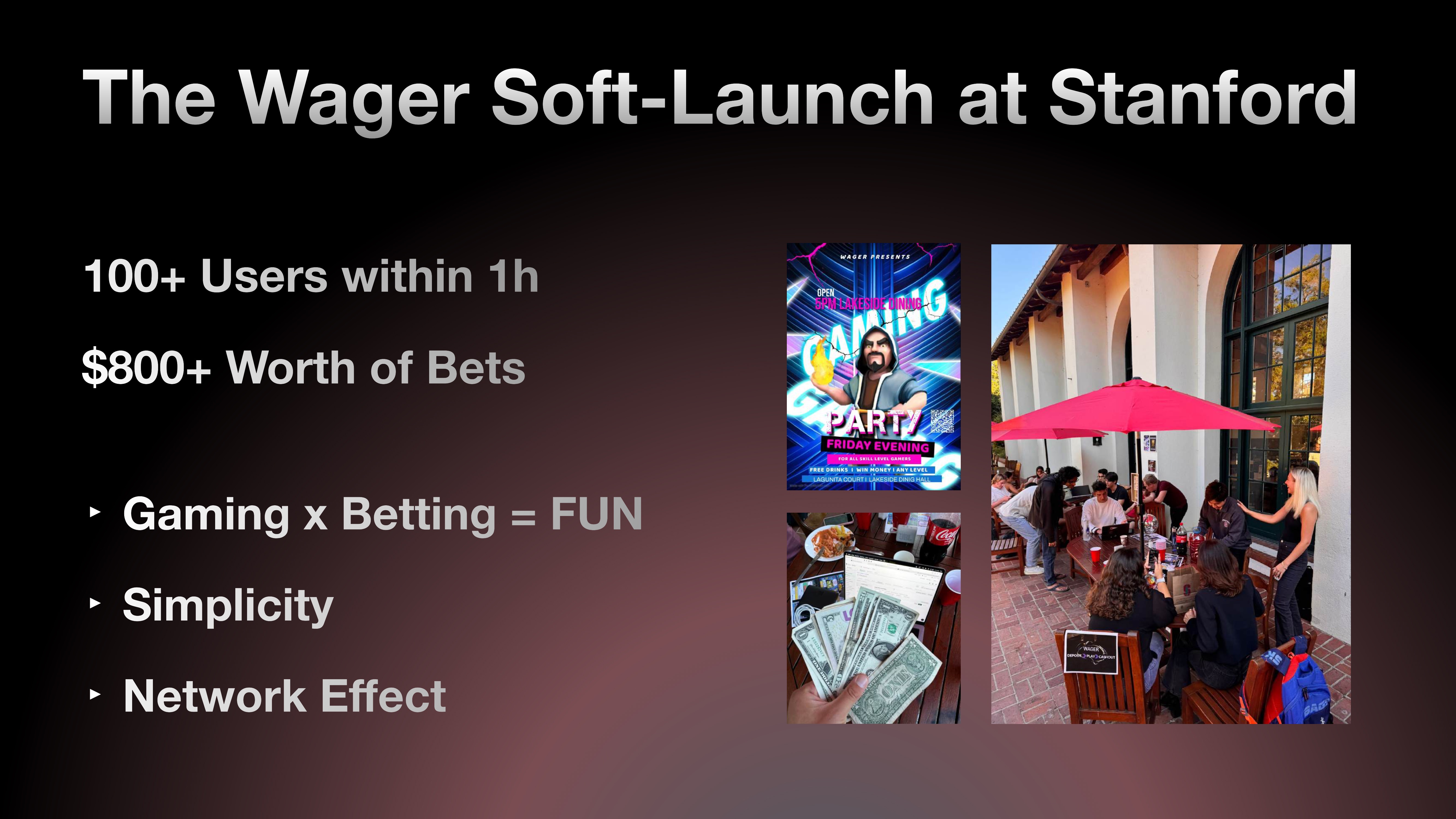 Deck slide “The Wager Soft-Launch at Stanford” with event poster, cash on the table and a photo of the tournament venue.
